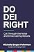 Do DEI Right: Cut Through the Noise and Drive Lasting Results