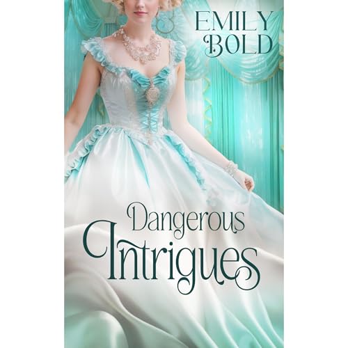 Dangerous intrigue by Emily Bold episode artwork