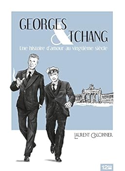 Paperback Georges & Tchang: Une histoire d'amour au Vingtième siècle [French] Book