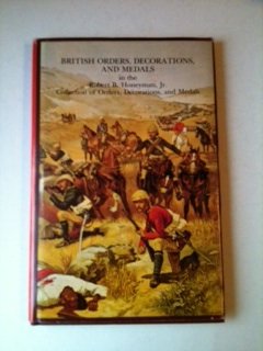 British Orders, Decorations, and Medals in the Robert B. Honeyman Jr. Collection of Orders, Decorations, and Medals
