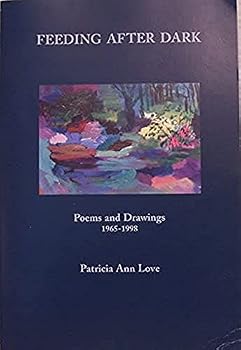 Paperback FEEDING AFTER DARK: Poems and Drawings 1965-1998 Book