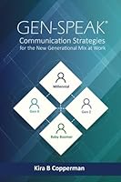 Gen-Speak®: Communication Strategies for the New Generational Mix at Work 1986945154 Book Cover