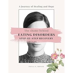 The Shame Behind EATING DISORDERS Audiobook By Paula S. Ripanu cover art