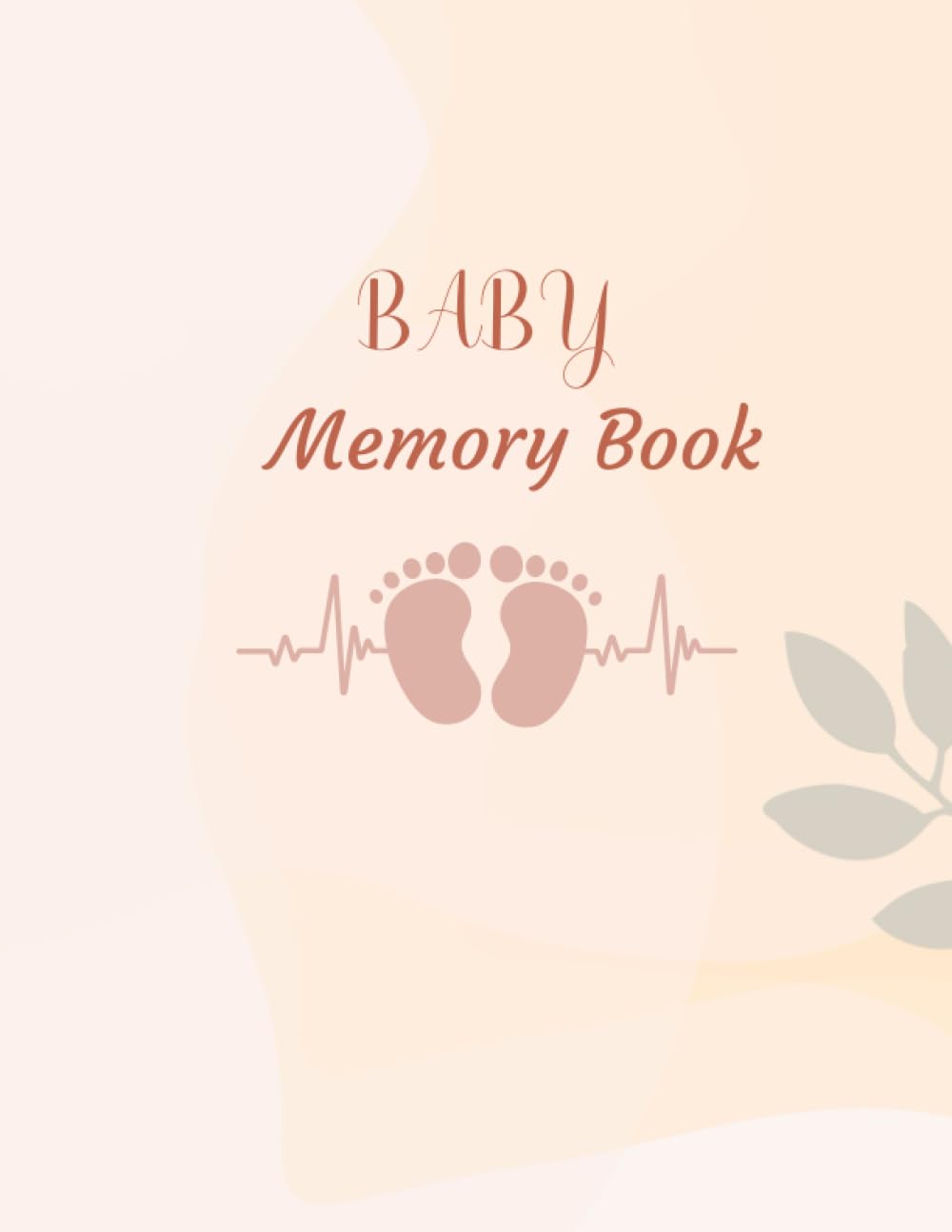 Hello World! Gender Neutral Baby Memory Book: Baby Keepsake to record the first year | Baby Photo Album | Baby Scrapbook Journal | Unisex Baby Album |