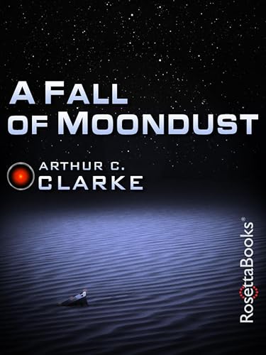 A Fall of Moondust (Arthur C. Clarke Collection)