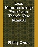Lean Manufacturing: Your Lean Team's New Manual