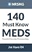 140 Must Know Meds: Demolish Nursing Pharmacology