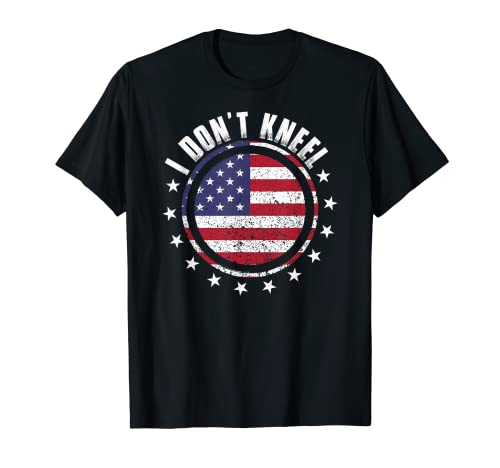 Maglietta "I Don't Kneel Shirt - National Anthem Patriotic Flag Maglietta