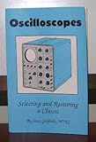  Oscilloscopes: Selecting and Restoring a Classic