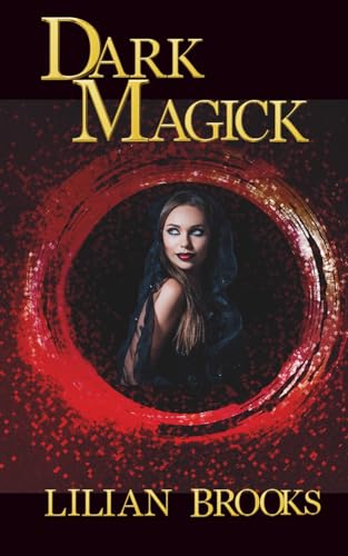 Dark Magick: The Whitby Witches Book Seven