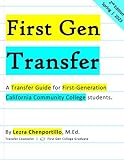 First Gen Transfer: A Transfer Guide for First-Generation California Community College Students.