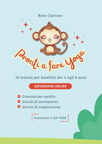Pronti a fare Yoga: 10 lezioni per bambini dai 4 agli 8 ann