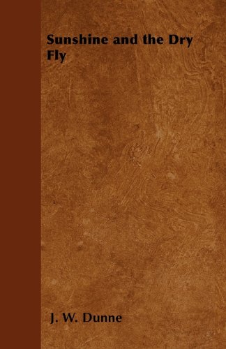 Sunshine and the Dry Fly (English Edition) PDF