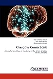 Glasgow Coma Scale: An useful predictor of mortality at the onset of acute stroke patients by だまし売りNo