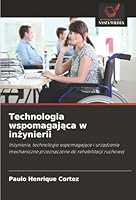 Technologia wspomagajaca w inzynierii (Polish Edition) 6202001046 Book Cover