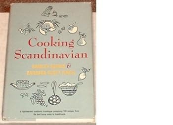 Cooking Scandinavian: 100 Recipes From The Best Home Cooks.