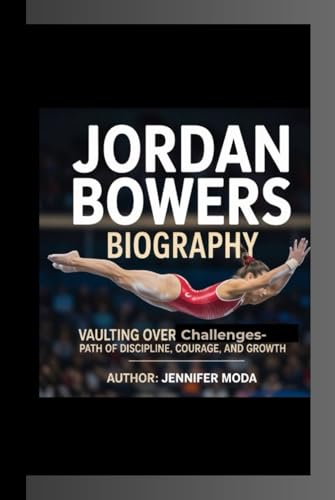 JORDAN BOWERS BIOGRAPHY: Vaulting Over Challenges- Jordan Bowers’ Path of