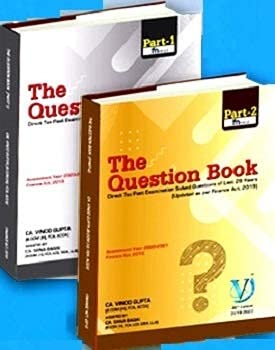 Direct tax The Question Book (Set of 2 Volume) Old Syllabus and New Syllabus Both for CA Final Applicable for May 2020 Exam