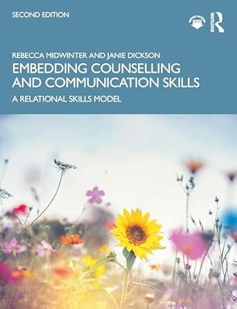 Embedding counselling and communication skills : a relational skills model /