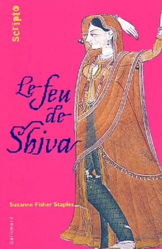 Le feu de Shiva (SCRIPTO-JEUNESSE) [French] 2070543900 Book Cover