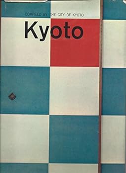 Hardcover Kyoto: Compiled by the City of Kyoto [Unknown] Book