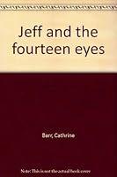 Jeff and the fourteen eyes B0006AVGS4 Book Cover