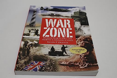 WAR Zone World WAR Ii Off the North Carolina Cost by Kevin P. Duffus (2012-05-04)
