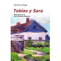 Tobías y Sara. Itinerario de fe para jóvenes esposos. 8496567982 Book Cover