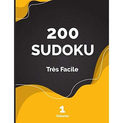 200 Sudoku Très Facile Volume 1: Livre d'activités en gros caractères