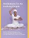 Meditations for An Evolving People: Kundalini Yoga Meditations from the Teachings of Yogi Bhajan Chosen for the Times We Are In