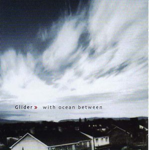 GLIDER - WITH OCEAN BETWEEN [Audio CD] GLIDER
