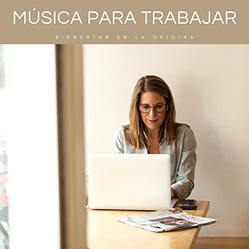 Música Para Trabajar: Bienestar En La Oficina