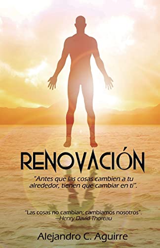 Renovacion: Antes que las cosas cambien a tu alrededor, tienen que cambiar en ti (1) (Spanish Edition)