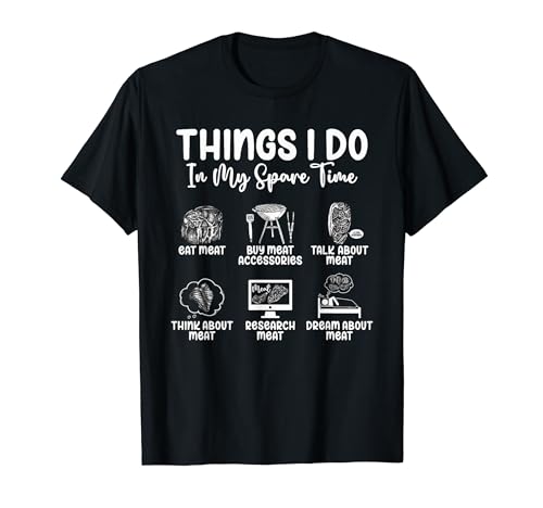 Things I Do In My Spare Time Funny Carnivore Diet Meat Lover T-Shirt