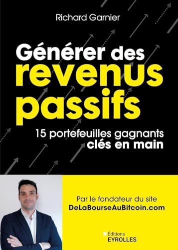 Générer des revenus passifs: 15 portefeuilles gagnants clés en main