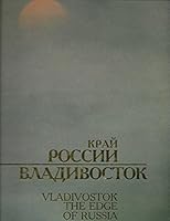 Vladivostok, the Edge of Russia B000K0185G Book Cover