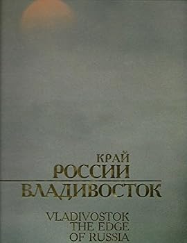 Hardcover Vladivostok, the Edge of Russia Book