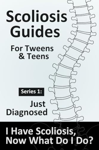 Scoliosis Guides: Just Diagnosed: I Have Scoliosis, Now What Do I Do?