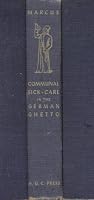 Communal Sick-care in the German Ghetto B000S0VVVY Book Cover