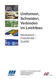 Umformen, Schneiden, Verbinden im Leichtbau | Machbarkeit – Produktivität – Qualität (Tagungsband EFB-Kolloquium Blechverarbeitung)