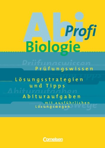 Biologie Abituraufgaben Mit Lösungen Pdf Abi-Profi - Biologie: Aufgabensammlung mit Lösungen: Prüfungswissen