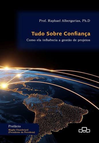 It`s All About Trust: How it works in Project Management (Portuguese Edition)