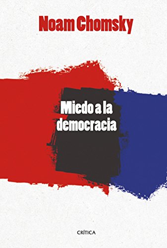 El miedo a la democracia (Letras de Crítica)