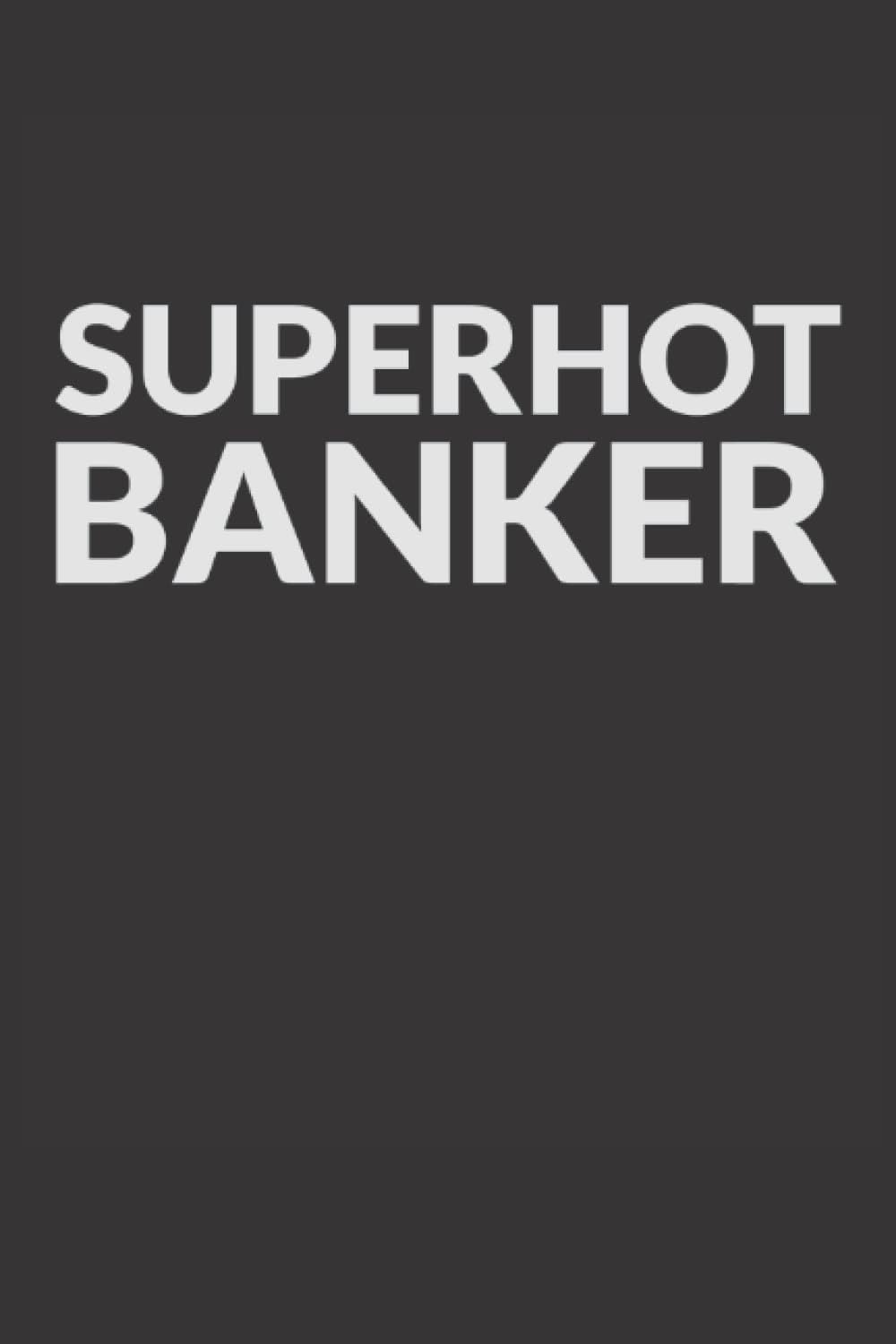 Superhot banker: Banker Journal