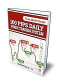 forex factory best system  100 Pips Daily Forex Trading System : Forex trading made simple with A Step-By-Step Trading System Strategy for Making 100 Pips, Money Management Tips. ... Free customized Indicator (English Edition)