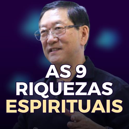 As 9 Riquezas Espirituais que est&atilde;o Dispon&iacute;veis para Voc&ecirc;