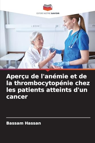 Aperçu de l'anémie et de la thrombocytopénie chez les patients atteints d'un cancer