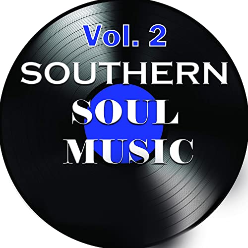 Play Southern Soul Music, Vol. 2 by VARIOUS ARTISTS on Amazon Music