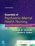 Essentials of Psychiatric Mental Health Nursing: A Communication Approach to Evidence-Based Care
