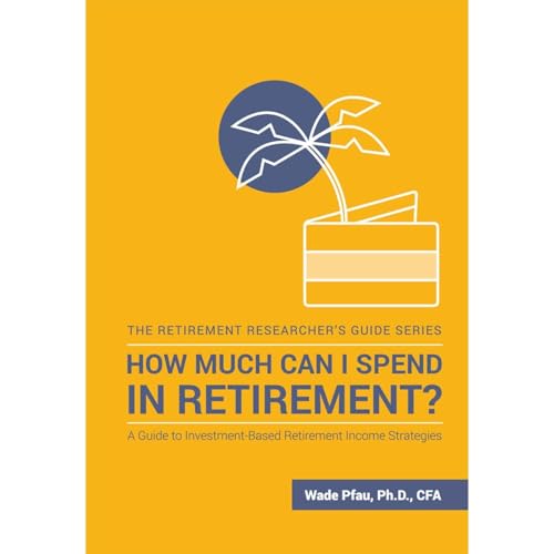 How Much Can I Spend in Retirement? by Wade Pfau episode artwork